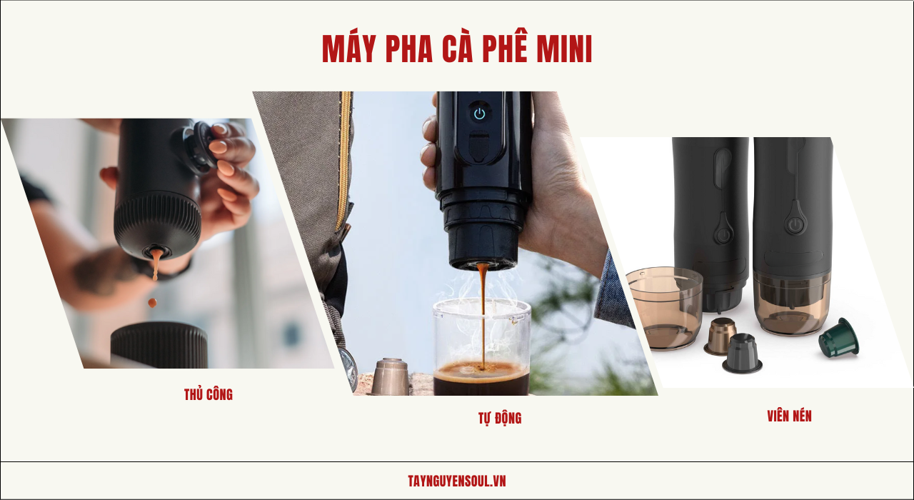 3 loai may pha ca phe mini taynguyensoul.vn