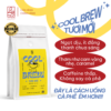 Cà Phê Ủ Lạnh Cool Brew Tươi Mới Tây Nguyên Soul 23 1